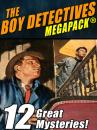 Скачать The Boy Detectives MEGAPACK ®: 12 Great Mysteries - Bruce  Campbell