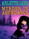 Скачать Murder in Abundance - Arlette Lees