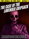 Скачать The Case of the Lavender Gripsack - Harry Stephen Keeler