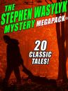 Скачать The Stephen Wasylyk Mystery MEGAPACK® - Stephen  Wasylyk