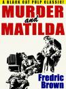 Скачать Murder and Matilda - Fredric  Brown