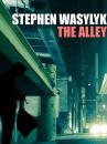 Скачать The Alley - Stephen  Wasylyk