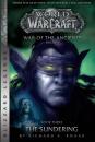 Скачать WarCraft: War of The Ancients # 3: The Sundering - Richard A. Knaak