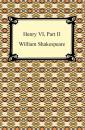 Скачать Henry VI, Part II - William Shakespeare