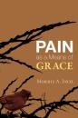 Скачать Pain as a Means of Grace - Morris A. Inch