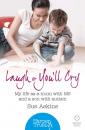 Скачать Laugh or You’ll Cry: My life as a mum with MS and a son with autism - Sue  Askins