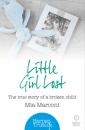 Скачать Little Girl Lost: The true story of a broken child - Mia  Marconi