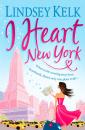 Скачать I Heart New York - Lindsey  Kelk