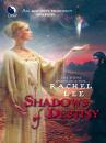 Скачать Shadows of Destiny - Rachel  Lee