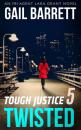Скачать Tough Justice: Twisted - Gail  Barrett