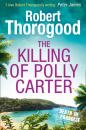 Скачать The Killing Of Polly Carter - Robert  Thorogood