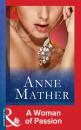 Скачать A Woman Of Passion - Anne  Mather