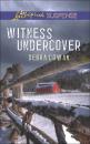 Скачать Witness Undercover - Debra  Cowan
