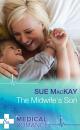 Скачать The Midwife's Son - Sue MacKay