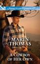 Скачать A Cowboy of Her Own - Marin  Thomas