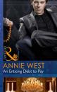 Скачать An Enticing Debt to Pay - Annie West