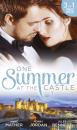 Скачать One Summer At The Castle: Stay Through the Night / A Stormy Spanish Summer / Behind Palace Doors - Anne  Mather
