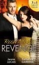 Скачать Rich Man's Revenge: Dealing Her Final Card / Seducing His Opposition / A Reputation For Revenge - Jennie  Lucas