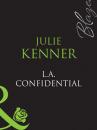 Скачать L.A. Confidential - Julie  Kenner