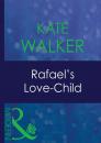 Скачать Rafael's Love-Child - Kate Walker