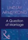 Скачать A Question Of Marriage - Lindsay  Armstrong
