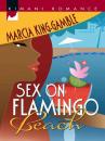 Скачать Sex On Flamingo Beach - Marcia  King-Gamble