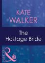 Скачать The Hostage Bride - Kate Walker