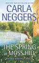 Скачать The Spring At Moss Hill - Carla Neggers