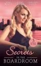 Скачать Secrets In The Boardroom: A Perfect Husband / The Boss's Secret Mistress / Between the CEO's Sheets - Fiona Brand