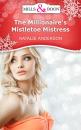 Скачать The Millionaire's Mistletoe Mistress - Natalie Anderson
