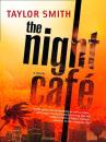Скачать The Night Café - Taylor  Smith