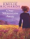 Скачать One Mountain Away - Emilie Richards