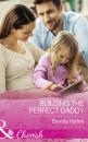 Скачать Building The Perfect Daddy - Brenda  Harlen