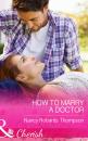 Скачать How to Marry a Doctor - Nancy Thompson Robards