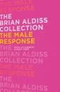 Скачать The Male Response - Brian  Aldiss
