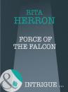 Скачать Force of the Falcon - Rita  Herron