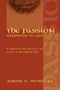 Скачать The Passion According to Luke - Jerome H. Neyrey SJ