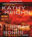Скачать Break No Bones - Kathy  Reichs