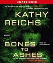 Скачать Bones to Ashes - Kathy  Reichs