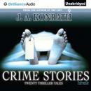 Скачать Crime Stories - J. A. Konrath