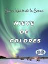 Скачать Nieve De Colores - Juan Moisés De La Serna