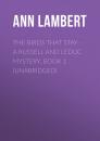 Скачать The Birds that Stay - A Russell and Leduc Mystery, Book 1 (Unabridged) - Ann Lambert