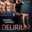 Скачать Delirium – opowiadanie erotyczne - Sandra Norrbin