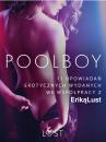 Скачать Poolboy – 11 opowiadań erotycznych wydanych we współpracy z Eriką Lust - Praca zbiorowa