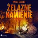 Скачать Żelazne kamienie - Rafał Dębski