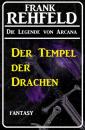 Скачать Der Tempel der Drachen - Frank Rehfeld