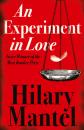 Скачать An Experiment in Love - Hilary  Mantel