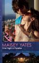 Скачать One Night in Paradise - Maisey Yates