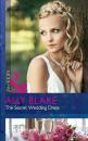 Скачать The Secret Wedding Dress - Ally Blake