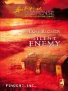 Скачать Silent Enemy - Lois Richer